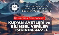 Uluslararası Kur'an Ayetleri ve Bilimsel Veriler Işığında Arz I Sempozyumu